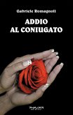 Addio al coniugato (eBook, ePUB)