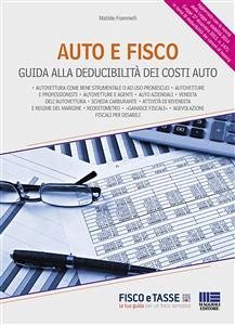 Cover Auto e fisco. Guida alla deducibilità dei costi auto (eBook, ePUB)