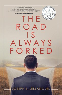 The Road Is Always Forked (eBook, ePUB) - LeBlanc Jr., Joseph E.