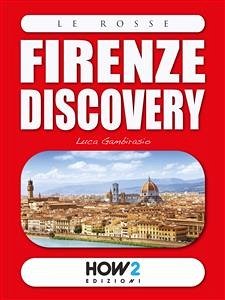 FIRENZE Discovery (eBook, ePUB) - Gambirasio, Luca