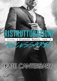 Ristrutturazioni necessarie (eBook, ePUB) - Canterbary, Kate