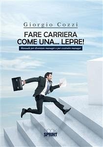 Fare carriera come una...lepre! (eBook, ePUB) - Cozzi, Giorgio