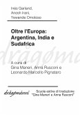 Oltre l'Europa: Argentina, India e Sudafrica (eBook, ePUB)