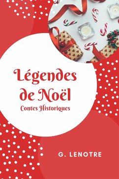 Légendes de Noël (eBook, ePUB) - Lenotre, G.