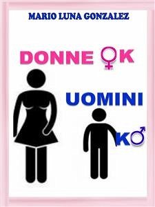 Donne Ok Uomini KO (eBook, PDF) - Luna Gonzalez, Mario