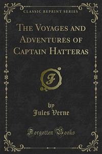The Voyages and Adventures of Captain Hatteras (eBook, PDF) - Verne, Jules