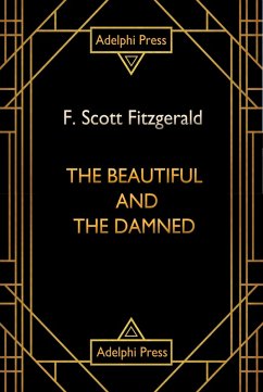 The Beautiful and Damned (eBook, ePUB) - Fitzgerald, F. Scott