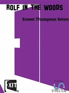 Rolf in the Woods (eBook, ePUB) - Thompson Seton, Ernest