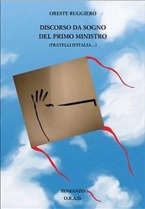Discorso da sogno del primo ministro (Fratelli d'Italia...) (eBook, PDF) - Ruggiero, Oreste