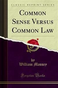 Common Sense Versus Common Law (eBook, PDF) - Massey, William