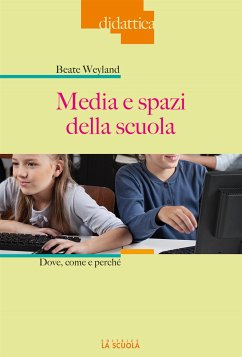 Media e spazi della scuola (eBook, ePUB) - Weyland, Beate