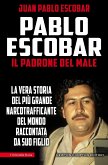 Pablo Escobar. Il padrone del male (eBook, ePUB)