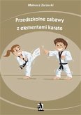 Przedszkolne zabawy z elementami karate (eBook, ePUB)