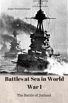 Battles at Sea in World War I - Jutland (eBook, ePUB) - Prommersberger, Jürgen