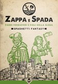 Zappa e Spada - Padri fondatori e figli della gleba (eBook, ePUB)