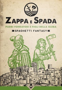 Zappa e Spada - Padri fondatori e figli della gleba (eBook, ePUB) - aa.vv.