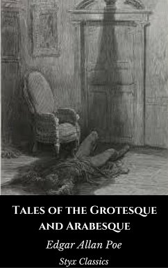 Tales of the Grotesque and Arabesque (eBook, ePUB) - Allan Poe, Edgar; Classics, Styx