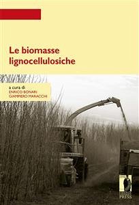 Le biomasse lignocellulosiche (eBook, PDF) - Enrico, Bonari,; Giampiero, Maracchi,
