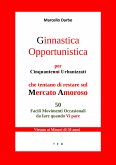 Ginnastica Opportunistica per Cinquantenni Urbanizzati (eBook, ePUB)