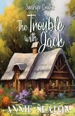 The Trouble with Jack (Sunshine Coast, #1) (eBook, ePUB) The Trouble with Jack (Sunshine Coast, #1) (eBook, ePUB)