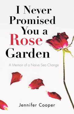 I Never Promised You a Rose Garden (eBook, ePUB) - Cooper, Jennifer