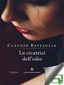 Le cicatrici dell'odio (eBook, ePUB) - Battaglia, Claudio