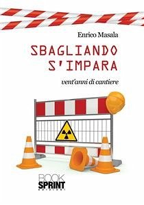Cover Sbagliando s'impara - Vent'anni di cantiere (eBook, ePUB)