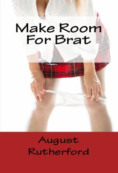 Make Room For Brat: Taboo Erotica (eBook, ePUB) - Rutherford, August