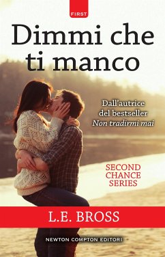 Dimmi che ti manco (eBook, ePUB) - Bross, L.E.