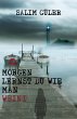 Morgen lernst du wie man weint (eBook,... - Bild 1
