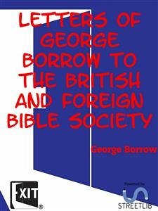Letters of George Borrow to the British and Foreign Bible Society (eBook, ePUB) - Borrow, George