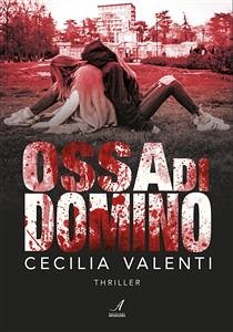 Ossa di domino (eBook, ePUB) - Valenti, Cecilia