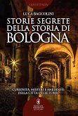 Storie segrete della storia di Bologna (eBook, ePUB)