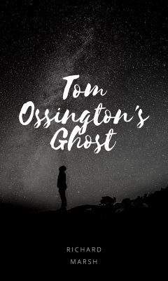 Tom Ossington's Ghost (eBook, ePUB) - Marsh, Richard