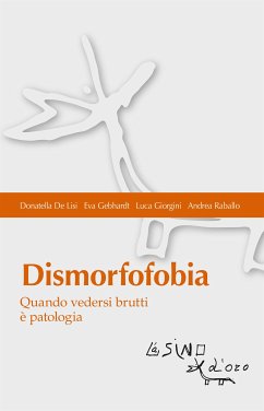 Dismorfofobia (eBook, PDF) - Andrea, Raballo; Eva, Gebhardt; Giorgini, Luca; Lisi Donatella, De