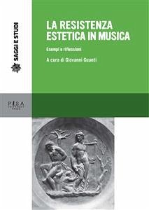 La resistenza estetica in musica (eBook, PDF) - Guanti, Giovanni