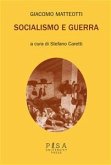 Giacomo Matteotti- Socialismo e Guerra (eBook, PDF)