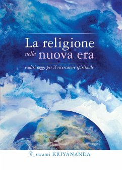 La religione nella nuova era (eBook, ePUB) - Kriyananda, Swami