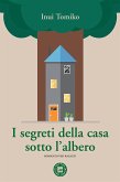 I segreti della casa sotto l&quote;albero (eBook, ePUB)