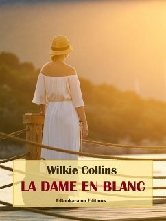 La Dame en blanc (eBook, ePUB) - Collins, Wilkie