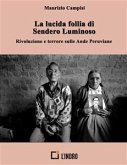 La lucida follia di Sendero Luminoso (eBook, ePUB)