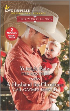 Yuletide Baby & A Husband for Christmas (eBook, ePUB) - Kastner, Deb; Martin, Gail Gaymer