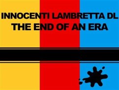 Innocenti Lambretta DL – The end of an era. (eBook, PDF) - Di Donato, Giorgio