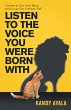 Listen to the Voice You Were Born With... - Bild 1