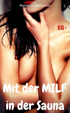 Mit der MILF in der Sauna (eBook, ePUB) - Binkowski, Bernadette