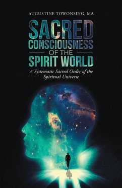 Sacred Consciousness of the Spirit World (eBook, ePUB) - Towonsing Ma, Augustine