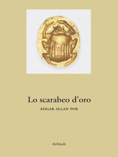 Lo scarabeo d'oro (eBook, ePUB) - Allan Poe, Edgar