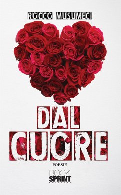 Dal cuore (eBook, ePUB) - Musumeci, Rocco