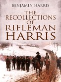 The Recollections of Rifleman Harris (eBook, ePUB)