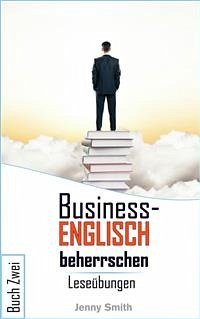 Business-Englisch beherrschen. Buch Zwei (eBook, ePUB) - Smith, Jenny